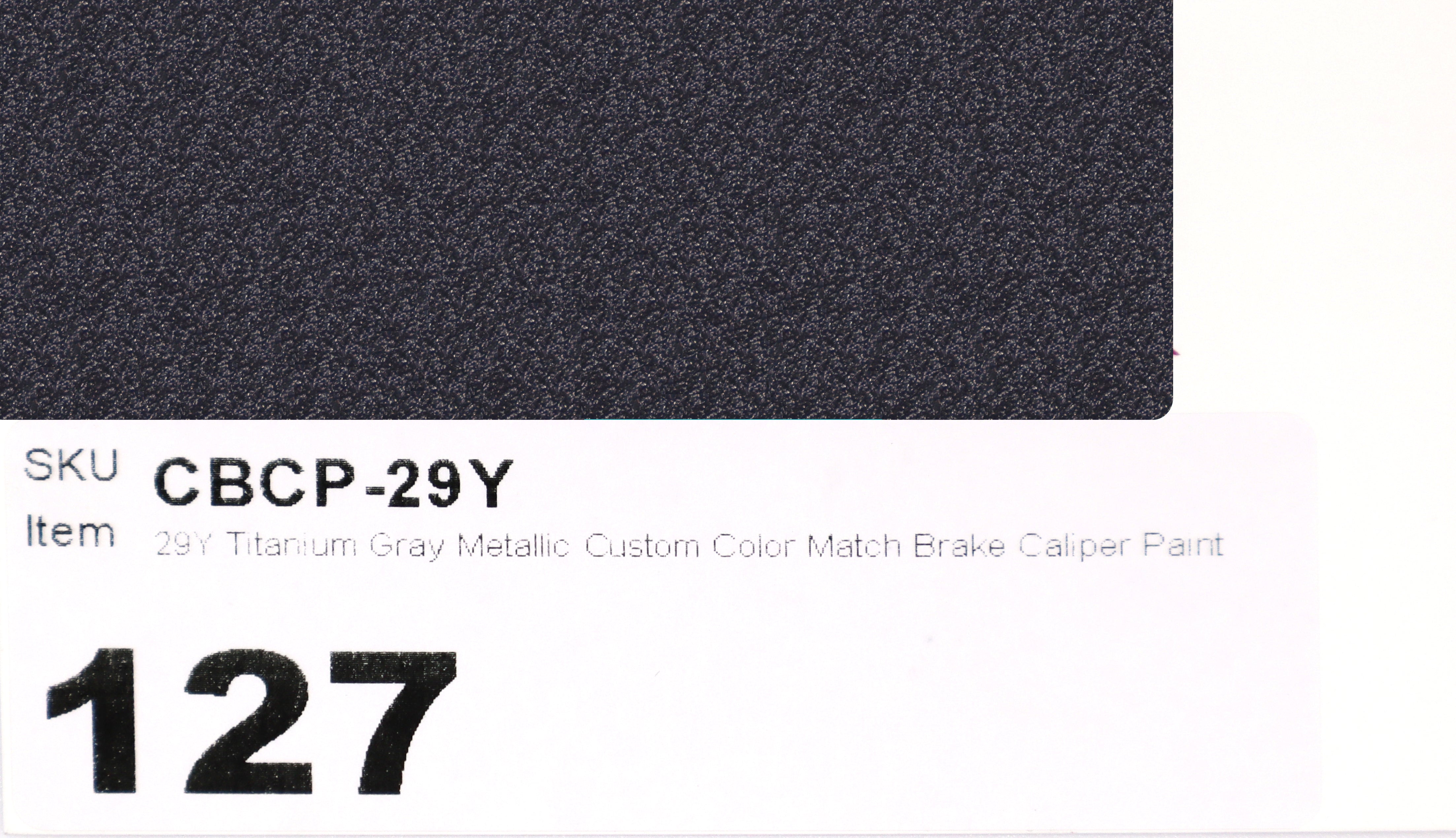 29Y Titanium Gray Metallic Custom Color Match Brake Caliper Paint