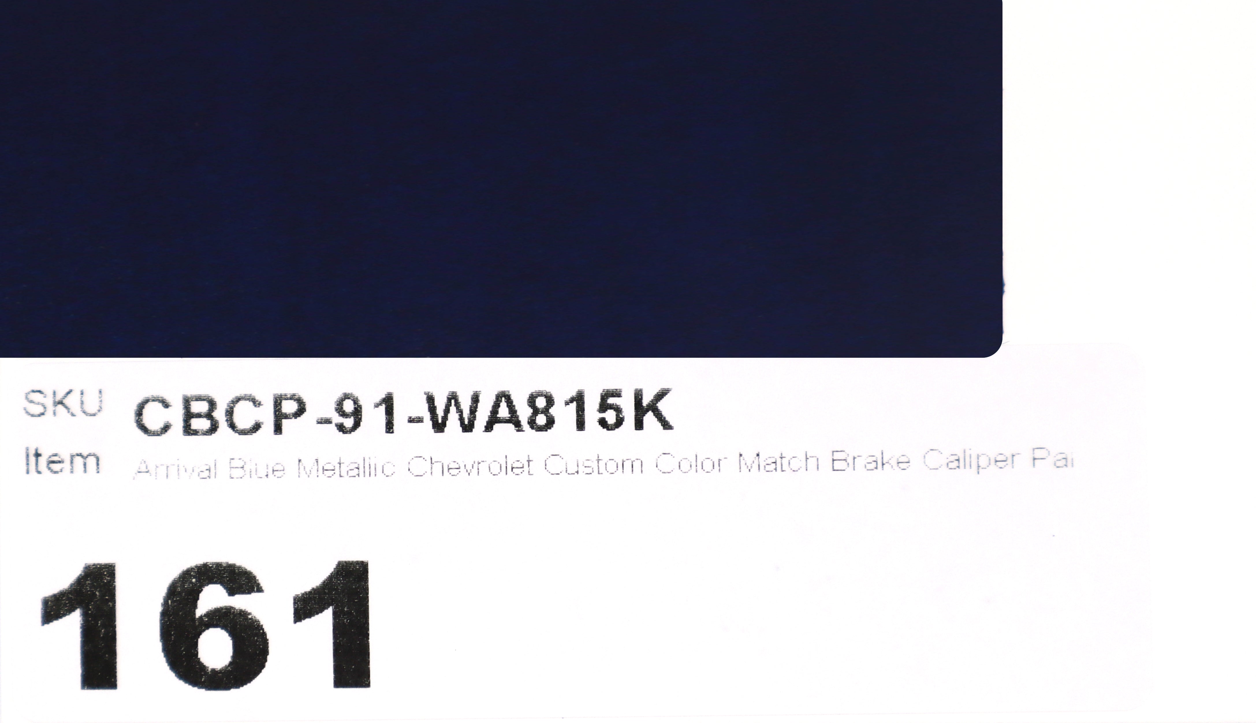 91 WA815K Arrival Blue Metallic Chevrolet Custom Color Match Brake Caliper Paint
