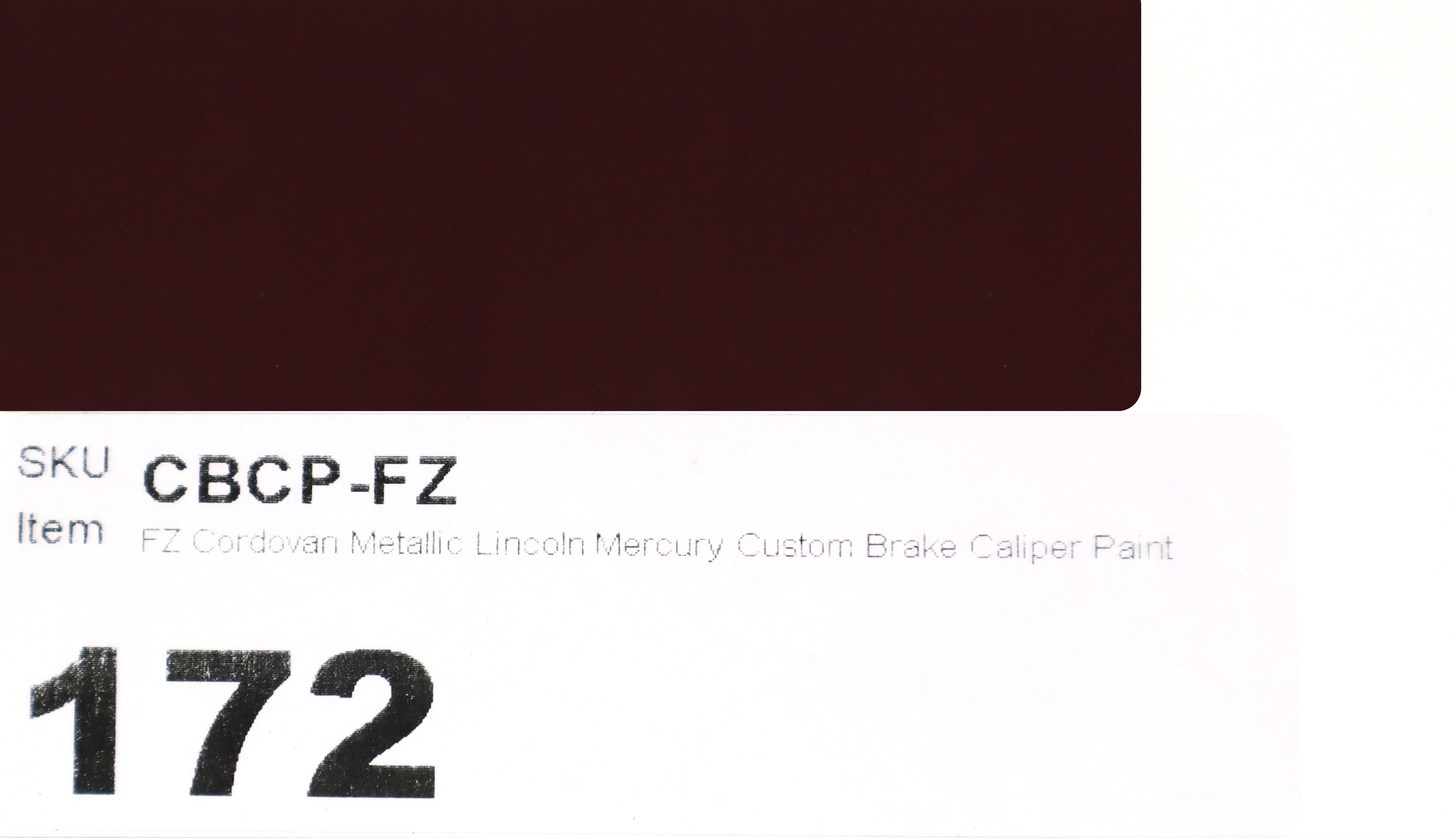 FZ Cordovan Metallic Lincoln Mercury Custom Brake Caliper Paint