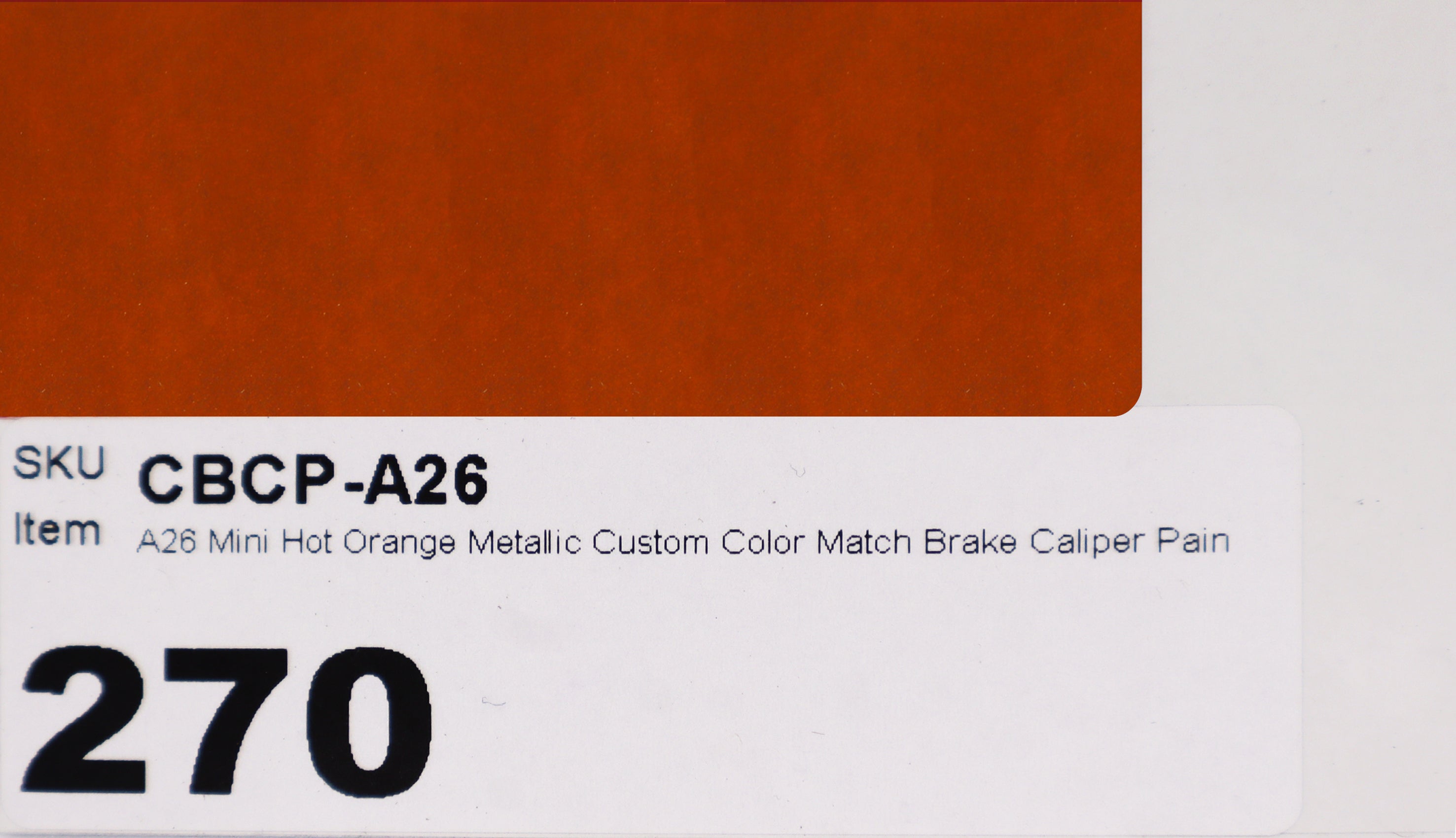 A26 Mini Hot Orange Metallic Custom Color Match Brake Caliper Paint Kit