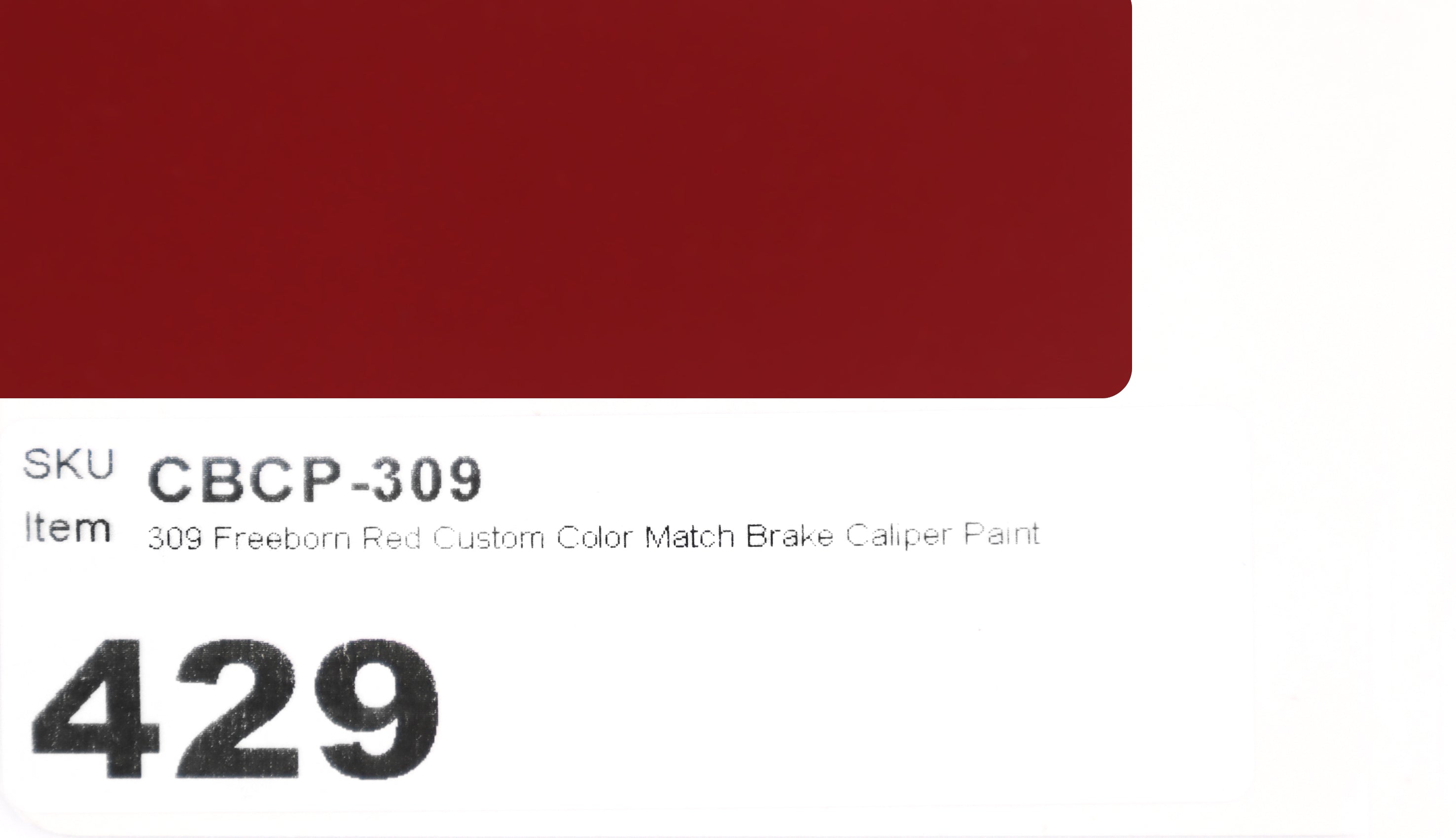 309 Freeborn Red Custom Color Match Brake Caliper Paint Kit
