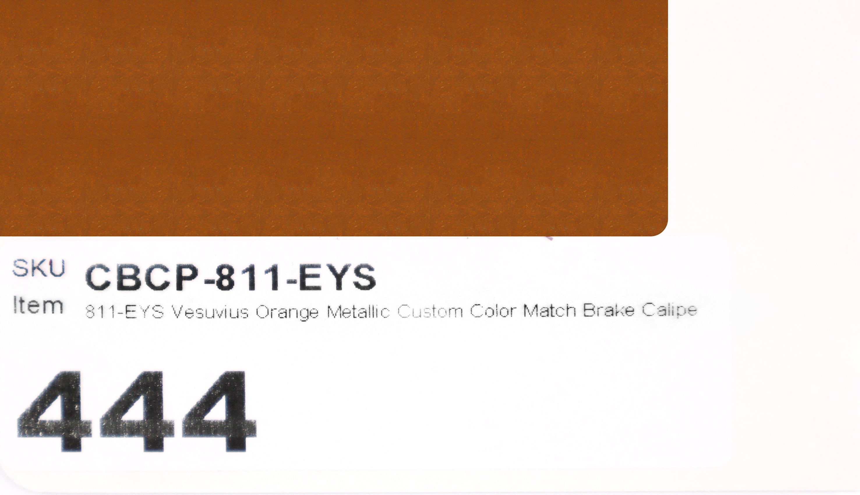 811-EYS Vesuvius Orange Metallic Custom Color Match Brake Caliper Paint Kit