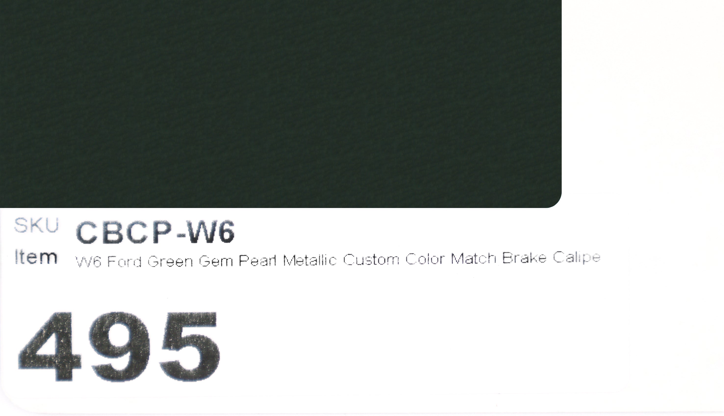 W6 Ford Green Gem Pearl Metallic Custom Color Match Brake Caliper Paint Kit