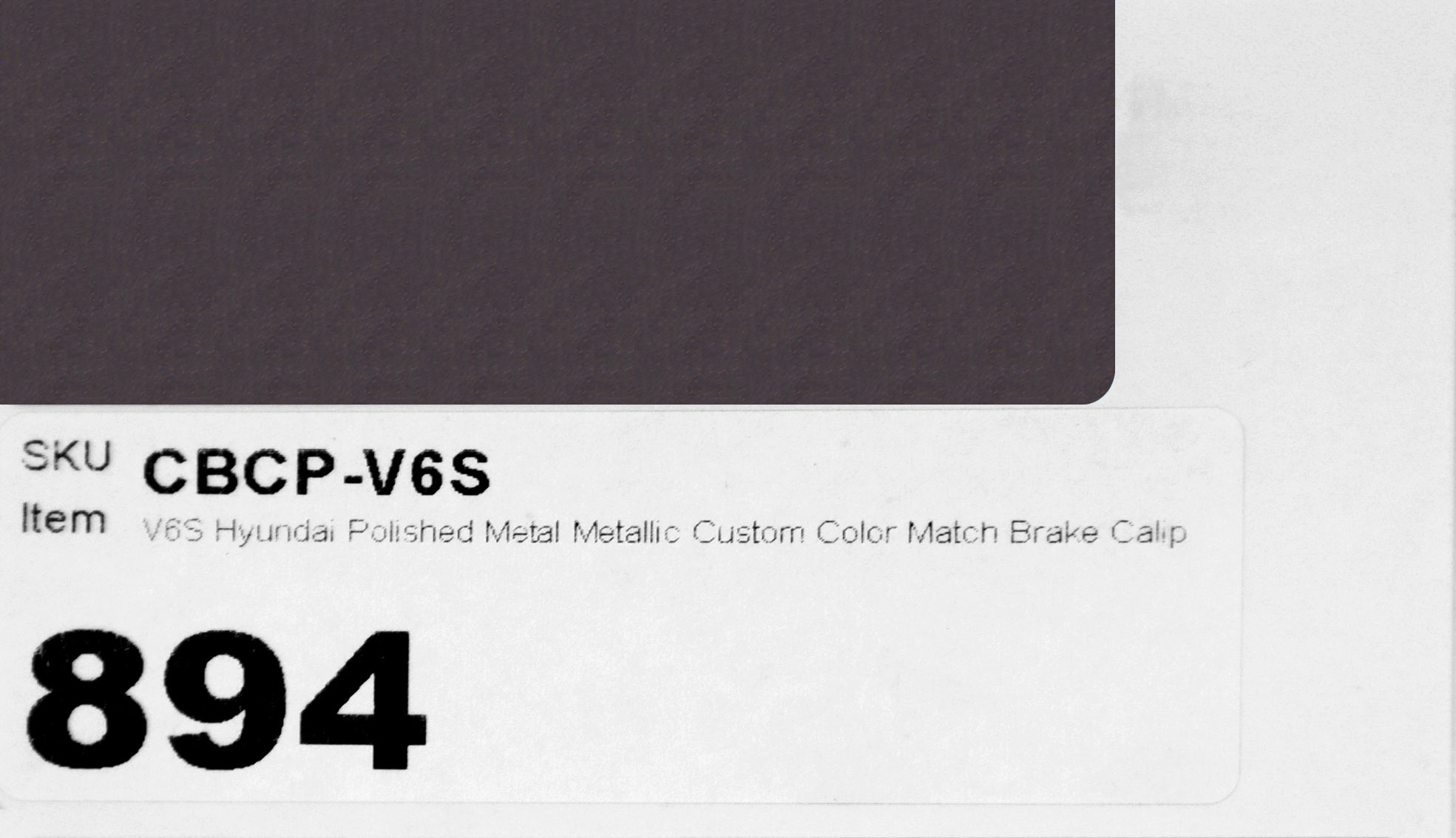 V6S Hyundai Polished Metal Metallic Custom Color Match Brake Caliper Paint