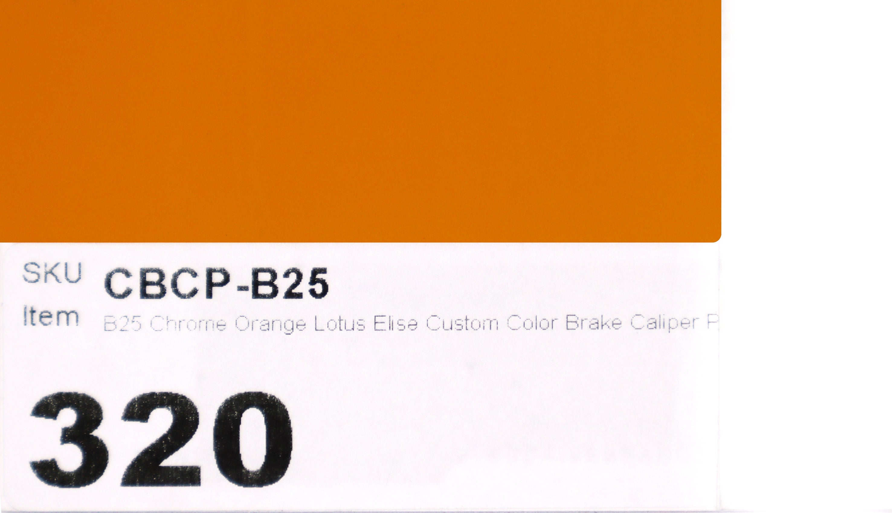 B25 Chrome Orange Lotus Elise Custom Color Brake Caliper Paint